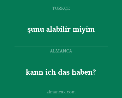 şunu alabilir miyim - kann ich das haben?