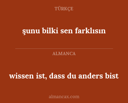wissen ist, dass du anders bist - şunu bilki sen farklısın