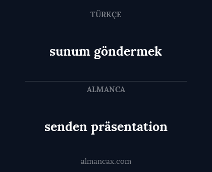 senden präsentation - sunum göndermek