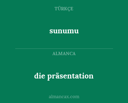 sunumu - die präsentation