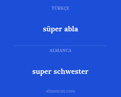super schwester - süper abla