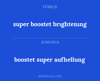 boostet super aufhellung - super boostet brıghtenıng