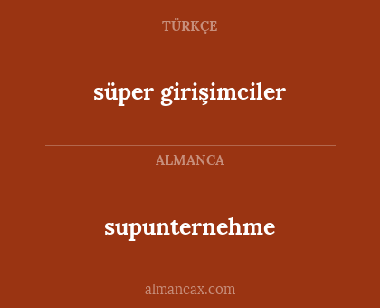 supunternehme - süper girişimciler