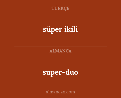 süper ikili - super-duo