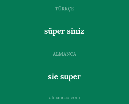 sie super - süper siniz