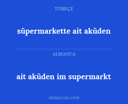 ait aküden im supermarkt - süpermarkette ait aküden