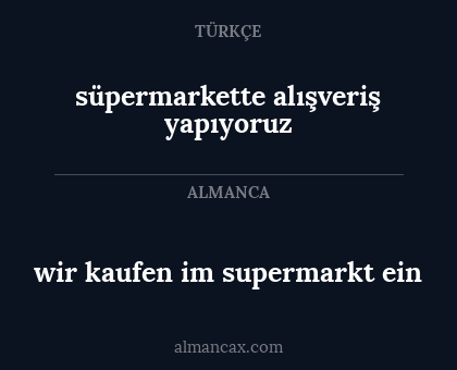 wir kaufen im supermarkt ein - süpermarkette alışveriş yapıyoruz