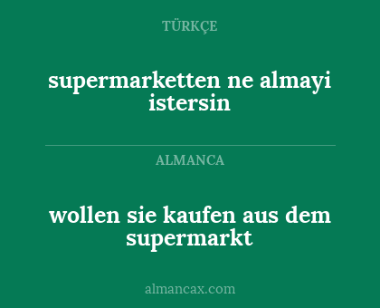 wollen sie kaufen aus dem supermarkt - supermarketten ne almayi istersin