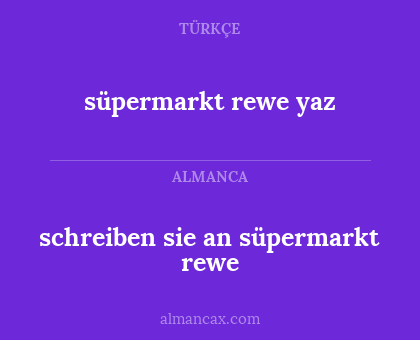 süpermarkt rewe yaz - schreiben sie an süpermarkt rewe