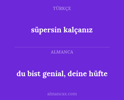 süpersin kalçanız - du bist genial, deine hüfte