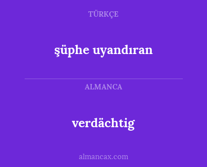 verdächtig - şüphe uyandıran