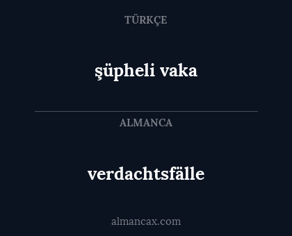 verdachtsfälle - şüpheli vaka