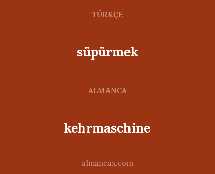süpürmek - kehrmaschine