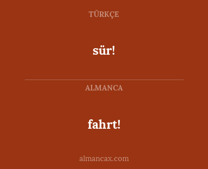 fahrt! - sür!