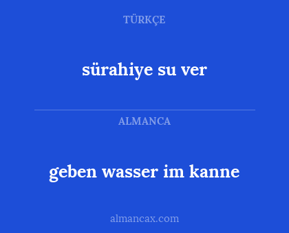 sürahiye su ver - geben wasser im kanne