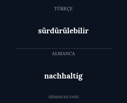 nachhaltig - sürdürülebilir