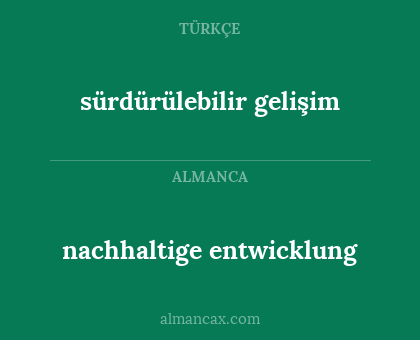 sürdürülebilir gelişim - nachhaltige entwicklung