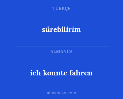 ich konnte fahren - sürebilirim