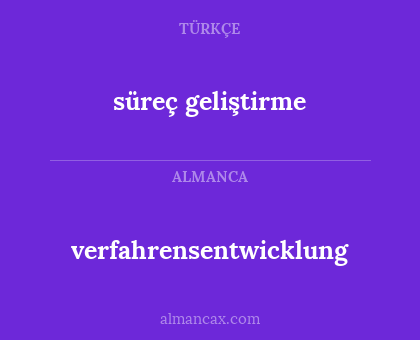 verfahrensentwicklung - süreç geliştirme