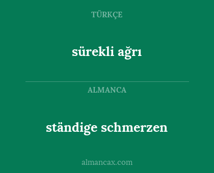 ständige schmerzen - sürekli ağrı