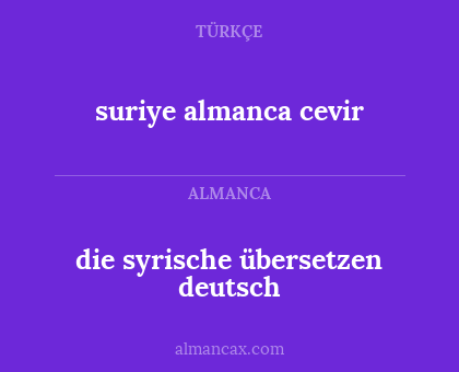suriye almanca cevir - die syrische übersetzen deutsch