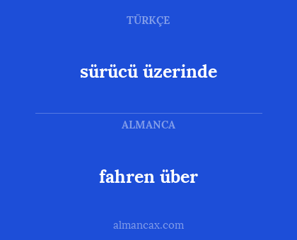 sürücü üzerinde - fahren über
