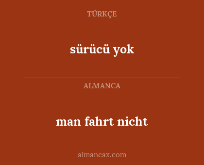 sürücü yok - man fahrt nicht