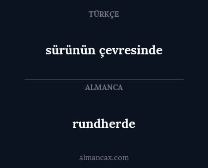 rundherde - sürünün çevresinde