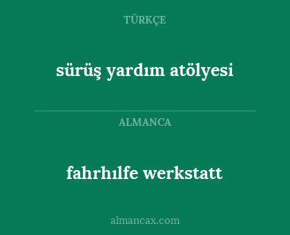 fahrhılfe werkstatt - sürüş yardım atölyesi