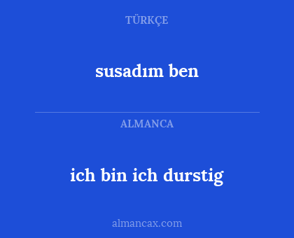 ich bin ich durstig - susadım ben