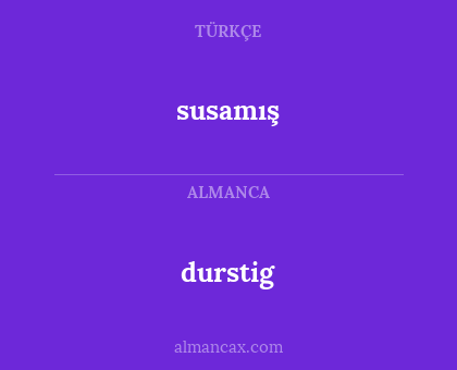 durstig - susamış