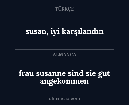 susan, iyi karşılandın - frau susanne sind sie gut angekommen