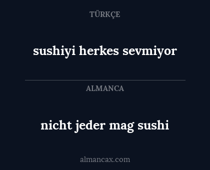 sushiyi herkes sevmiyor - nicht jeder mag sushi