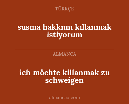 susma hakkımı kıllanmak istiyorum - ich möchte killanmak zu schweigen