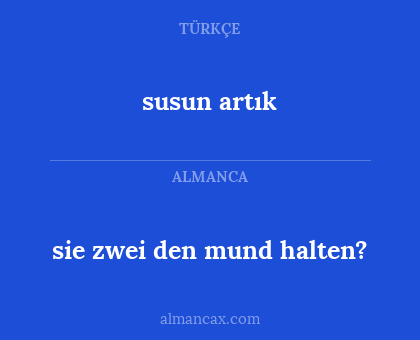 susun artık - sie zwei den mund halten?