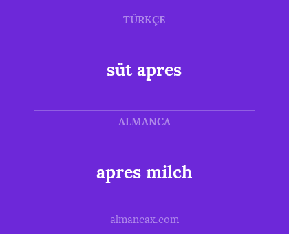 süt apres - apres milch