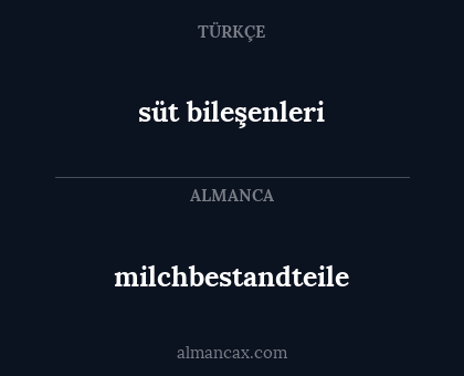 milchbestandteile - süt bileşenleri