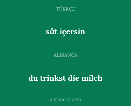 süt içersin - du trinkst die milch