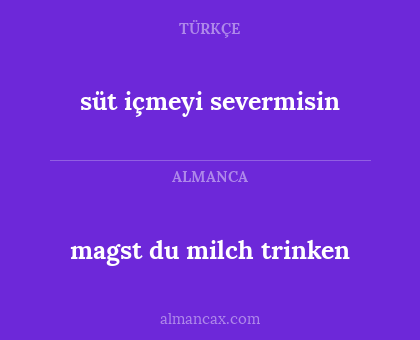 süt içmeyi severmisin - magst du milch trinken