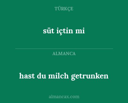 süt içtin mi - hast du milch getrunken