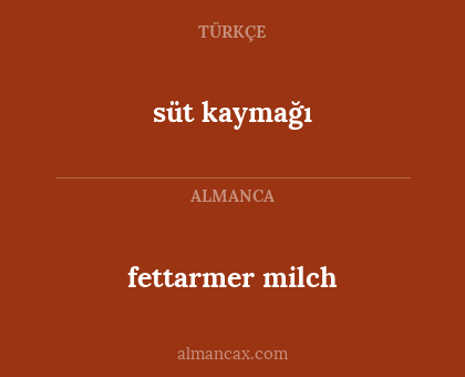 süt kaymağı - fettarmer milch