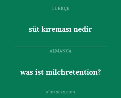 was ist milchretention? - süt kıreması nedir