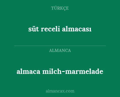 almaca milch-marmelade - süt receli almacası
