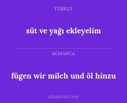 süt ve yağı ekleyelim - fügen wir milch und öl hinzu