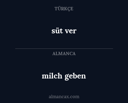 milch geben - süt ver
