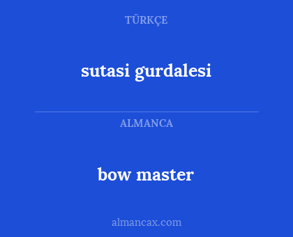 bow master - sutasi gurdalesi