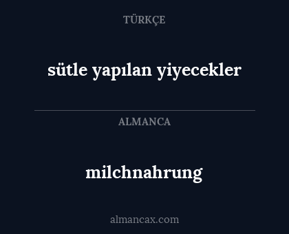 milchnahrung - sütle yapılan yiyecekler