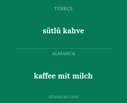sütlü kahve - kaffee mit milch