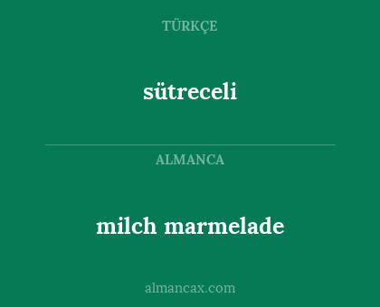 sütreceli - milch marmelade