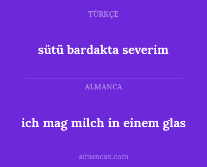sütü bardakta severim - ich mag milch in einem glas